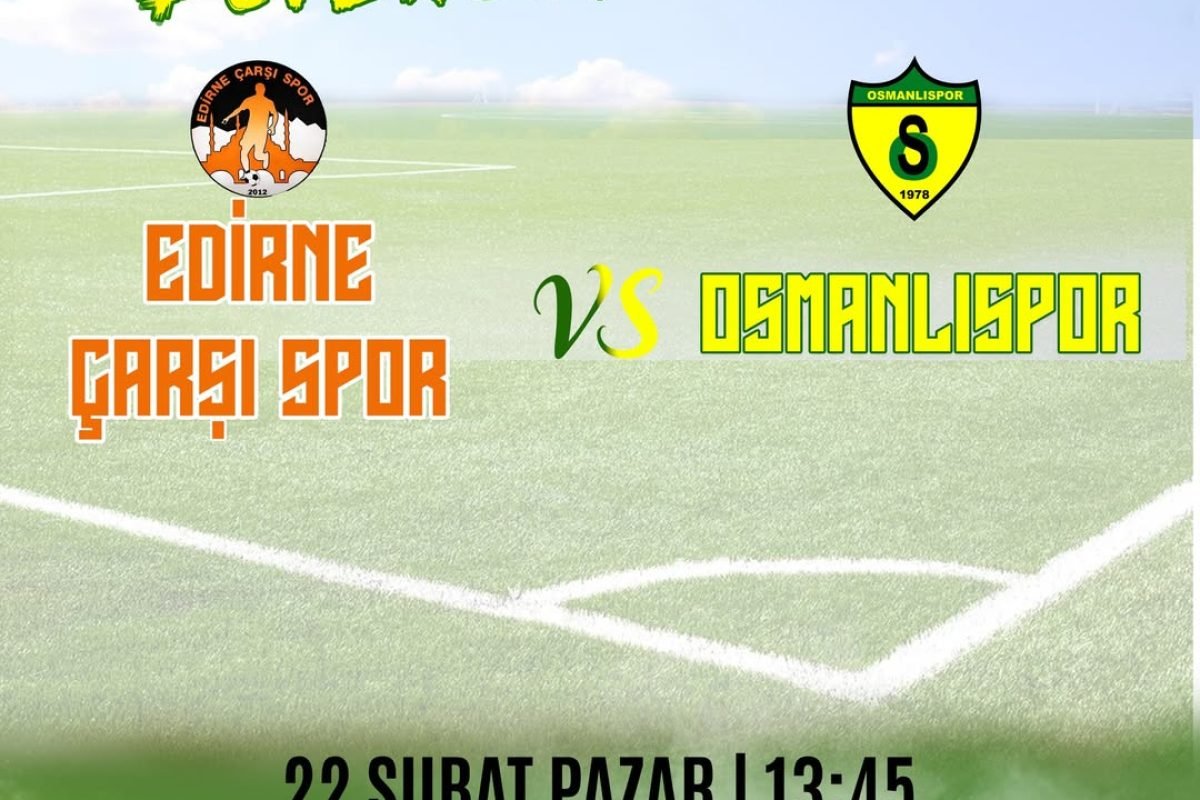 Osmanlıspor, Edirne Çarşı Spor’a Konuk Oluyor! – 12. Hafta Maçı